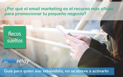 ¿Por qué el email marketing es el recurso más eficaz para promocionar tu pequeño negocio?