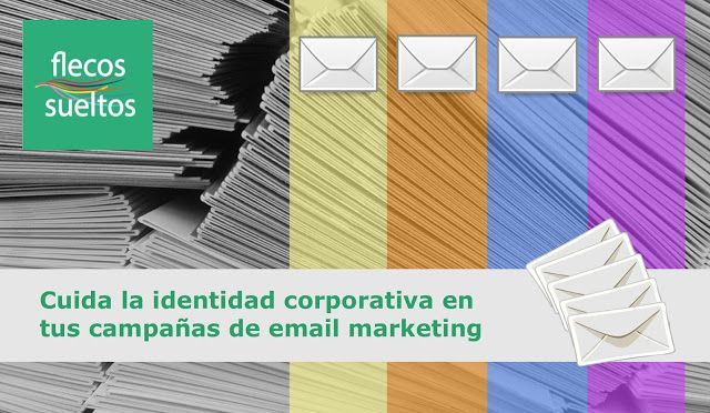 En tus campañas de email marketing, cuida la identidad corporativa